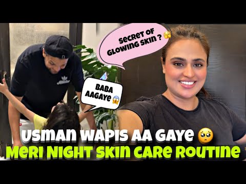 Usman Wapis Aa Gaye 🥺| Meri Night SkinCare Routine ✨ | Sobia Usman Vlog 