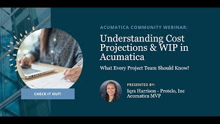 Understanding Cost Projections & WIP in Acumatica