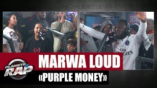Marwa Loud 'Purple Money' ft Silex, Laguardia & Doré S #PlanèteRap