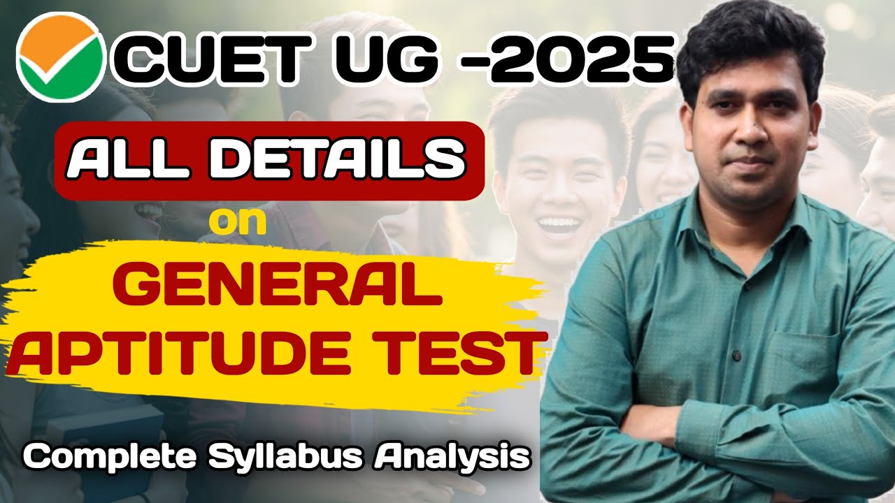 CUET UG -2025 || General Aptitude Test || Complete Syllabus Analysis # ...