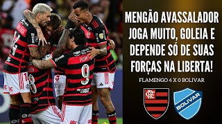 FLAMENGO JOGA MUITO E PASSA O CARRO NO BOLÍVAR NA LIBERTADORES! MENGÃO EM BUSCA DS CLASSIFICAÇÃO!