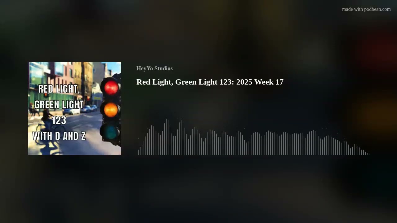 Red Light, Green Light 123: 2025 Week 17