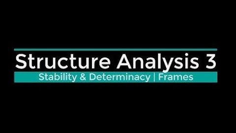 Stability & Determinacy ( beams & frames )