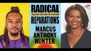 Marcus Anthony Hunter | Radical Reparations: Healing the Soul of a Nation