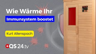 Few people know this: Heat can double your immune cells! | Empirical Medicine | QS24