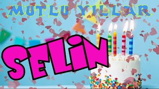 Mutlu Yıllar Iyi Ki Doğdun Selin Happy Birtay To You İsminize Özel Doğum Günü Şarkısı