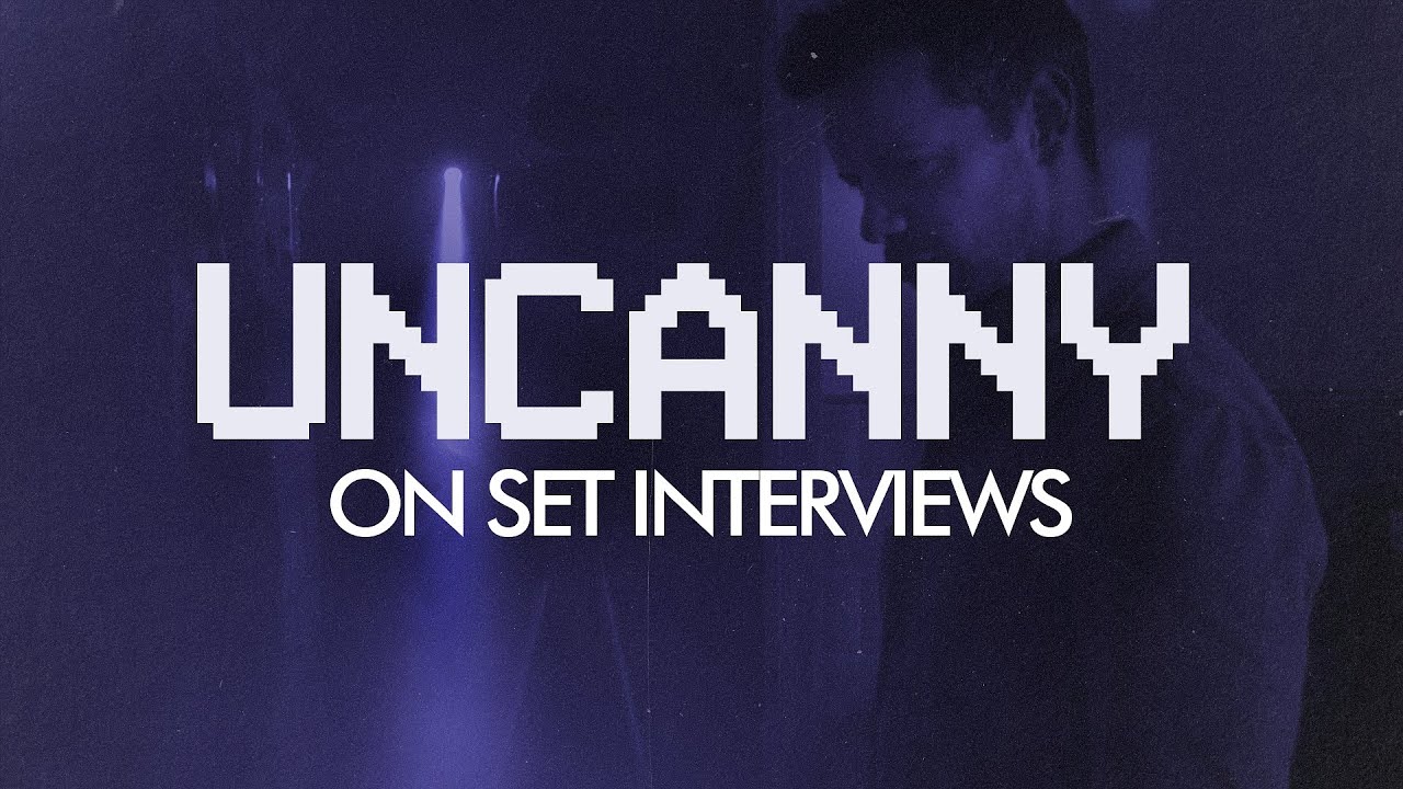 Uncany Lab Uncanny - On Set Interviews - YouTube