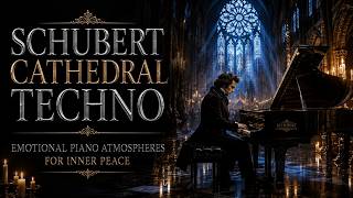 Schubert Cathedral Techno | Emotional Piano Atmospheres for Deep Focus & Inner Peace