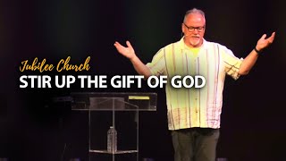 Stir Up the Gift of God - Brian Rogers