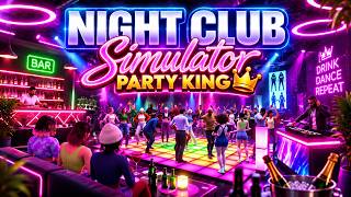 I Opened My Own Nightclub! - Nightclub Simulator The Party King #2