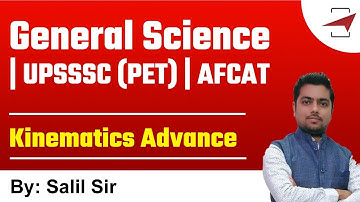General Science | Kinematics Advanced | By Salil Sir