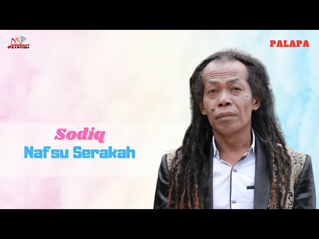 Sodiq - Nafsu Serakah (Official Music Video) class=