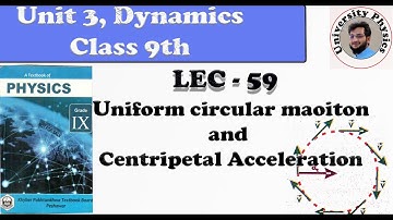 Uniform circular motion | Centripetal Acceleration | Centripetal force | class 9th physics