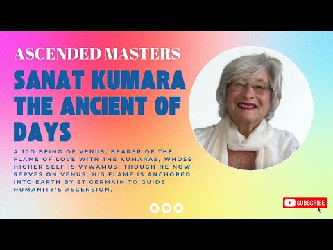 Sanat Kumara - The Ancient of Days.