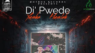 Di' Pwede - Yusha & Huslah (Official Audio) (Prody by: KaruMadeIt)