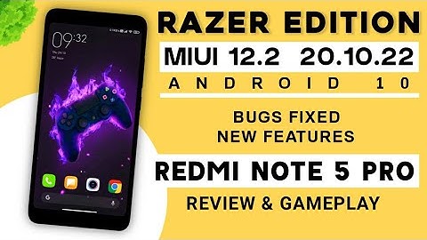 MIUI 12.2 Razer Edition 20.10.22 For Redmi Note 5 Pro | Android 10 | Bugs Fixed & More New Features