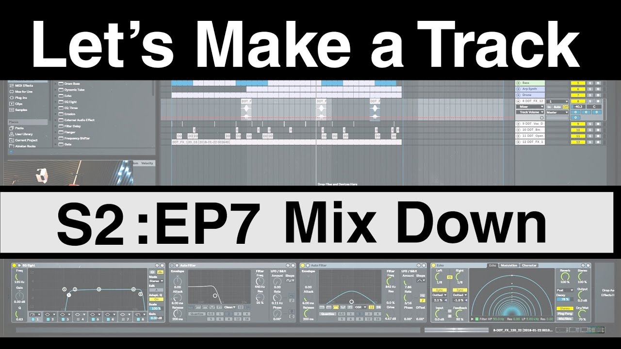 Let's Make a Track Season 2: EP7 Mix Down Dub Techno Ableton live 10 ...