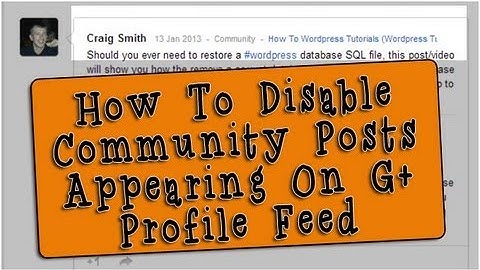 How To Disable Google Plus Community Posts from Appearing on Profile Feed