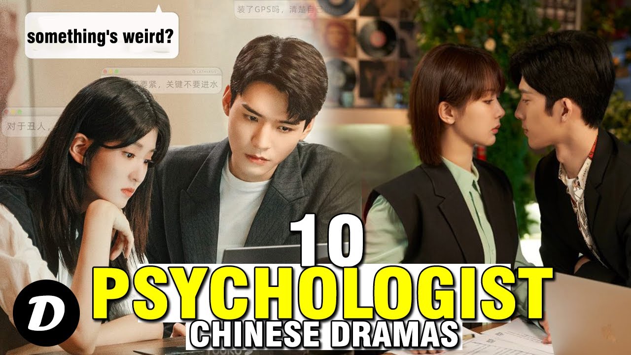 Top 10 PSYCHOLOGIST in Chinese Drama YouTube