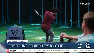 Topgolf announces plans to open 2 San Diego locations