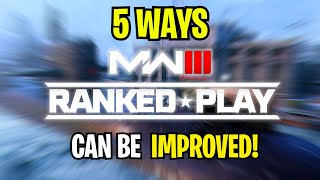 5 Ways MW3 RANKED PLAY Can Be IMPROVED!