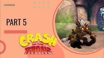 Crash of the titans | Part 5