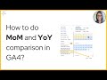 How to do MoM and YoY comparison in GA4? | By Preeti Gupta | Packted