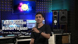   Beta Pilihan Bukan Tujuan(Willi Socapua) Cover Nandes Bere 