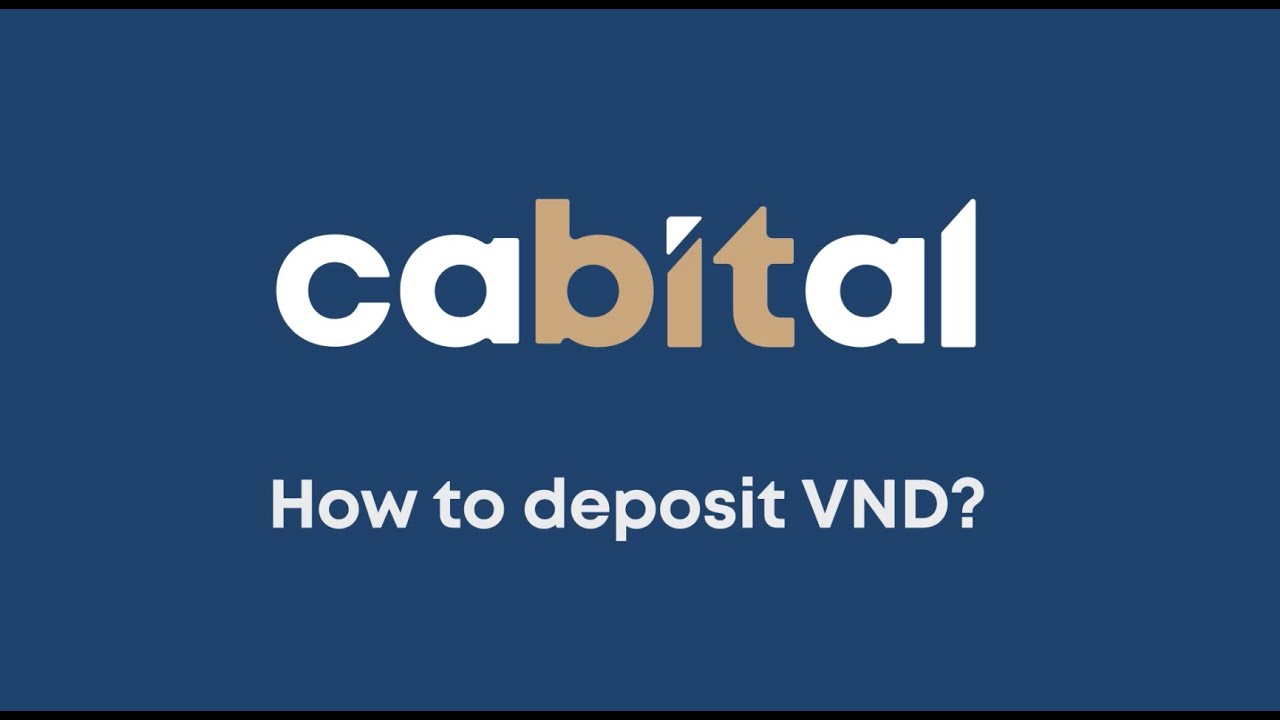 1 Minute Tutorial: How to deposit Vietnamese Dong VND with Cabital?