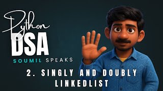 2. Singly and Doubly Linked List | Data Structure and Algorithms in Python | Tamil | Soumil Speaks