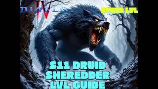 SHRED DRUID Might Be the FASTEST 1-60 Leveling build in Diablo 4 Season 11— SPEED DEMON!