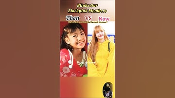 Blackpink Members then vs now 🥰 #shorts #blackpink #lisa  #jennie #rose #blink #kpop #youtubeshorts