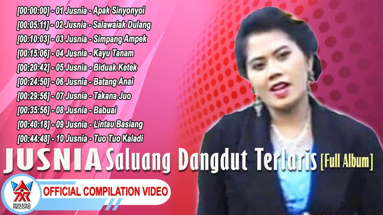 Jusnia - Saluang Dangdut Terlaris [Full Album] [Official Compilation Video HD]
