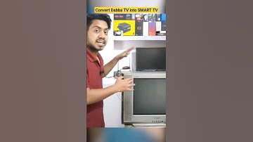 Convert Dabba TV into Smart TV