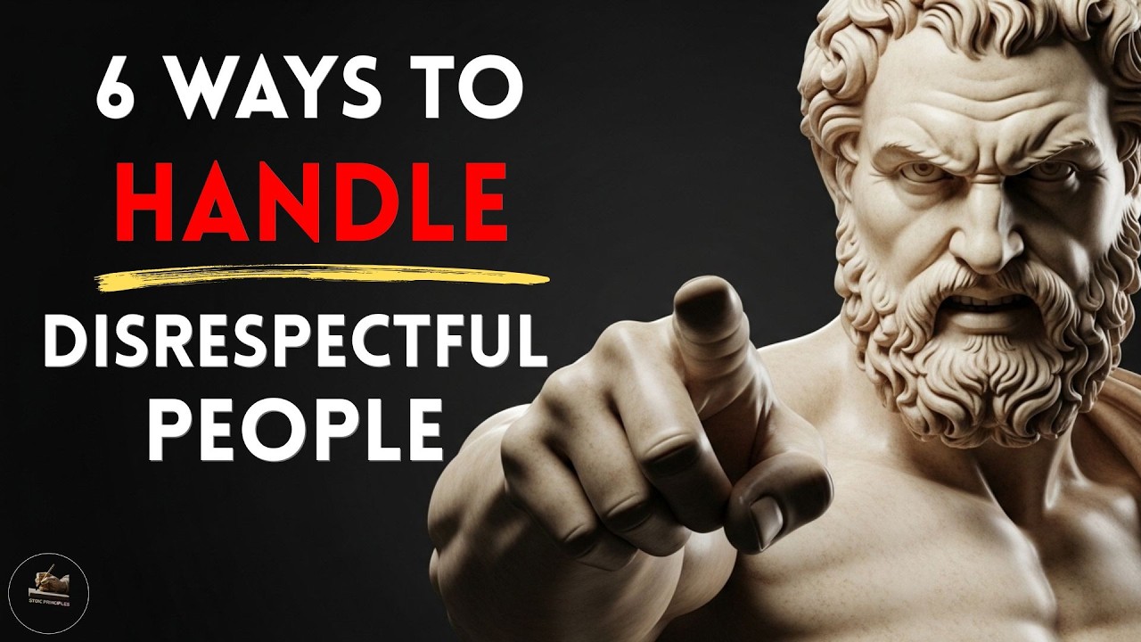 6 Stoic Ways to DEAL with People Who Don't RESPECT You | STOIC PHILOSOPHY