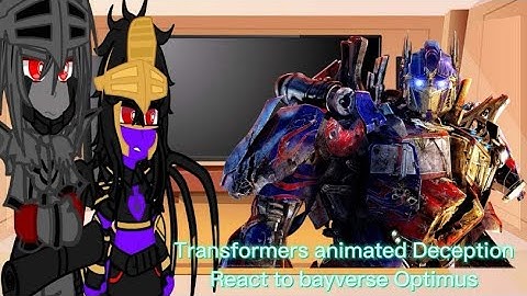 Transformers animated Deception React to bayverse Optimus