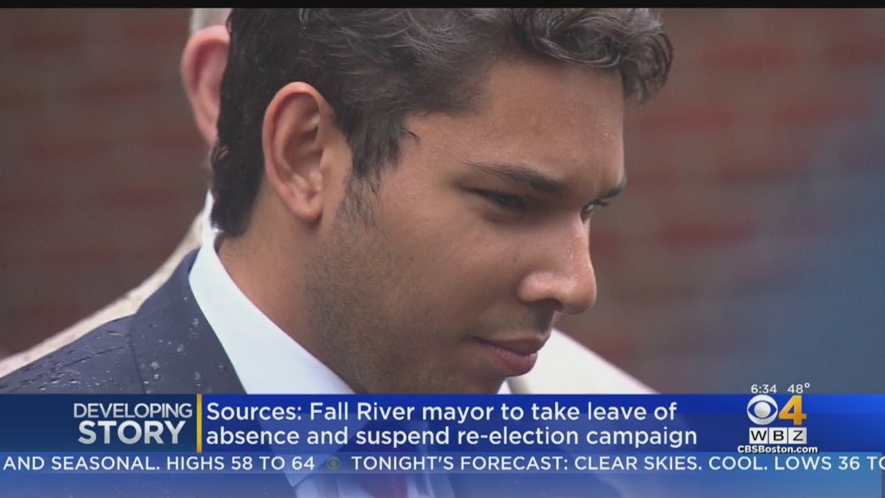 Fall River Mayor To Take Leave Of Absence, Suspend Re-Election Campaign ...