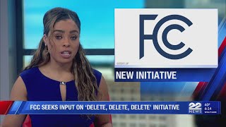 FCC seeks public input on new ‘Delete, Delete, Delete’ initiative