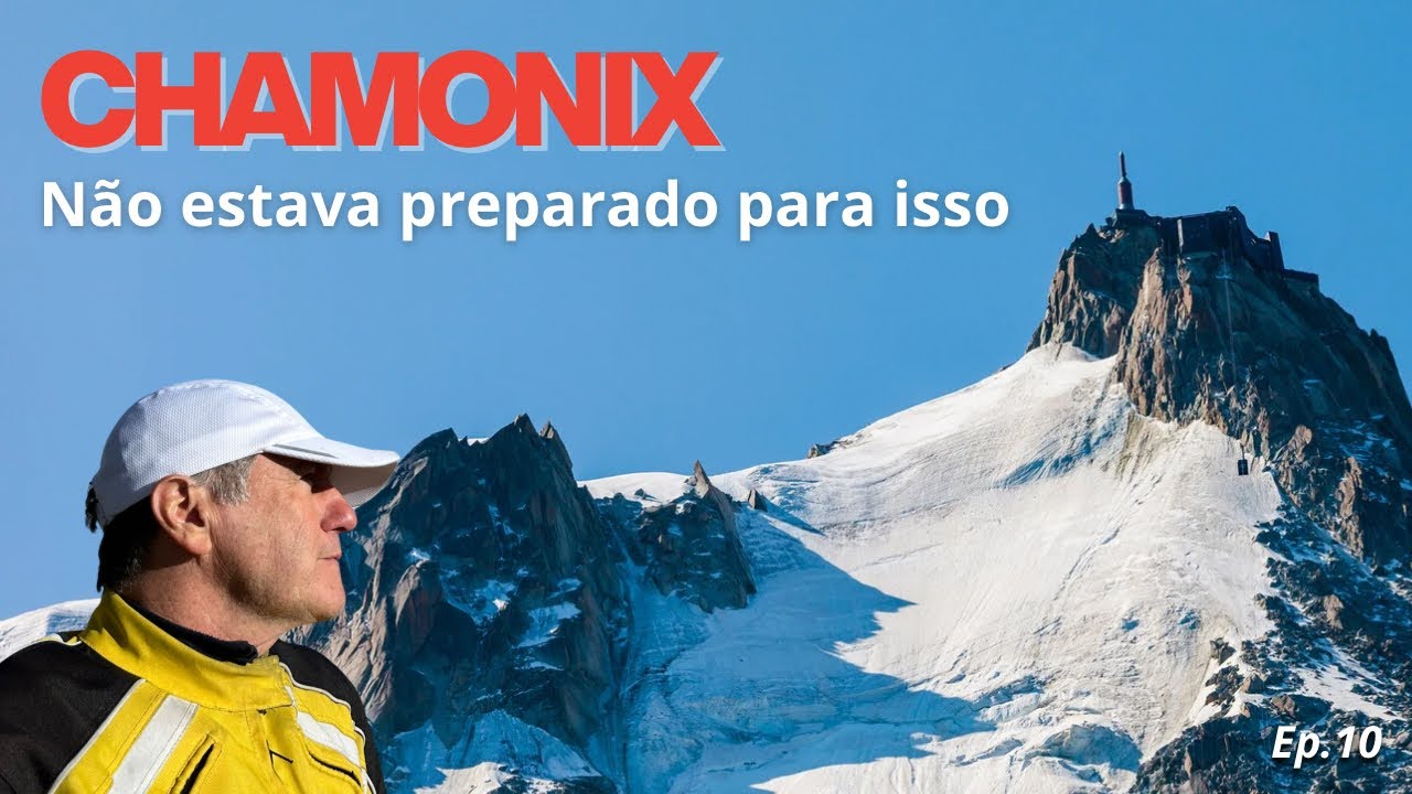 VIAGEM de MOTO pela EUROPA – Ep. 10: Chamonix Mont Blanc | Aiguille Du Midi