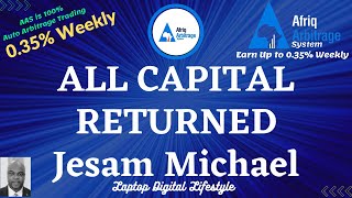 Afriq Arbitrage System (AAS) - All Capital Returned - Promise Made By The CEO - Jesam Michael