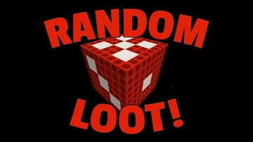 Random Loot: Episode 1 - RANDOMIZED LOOT TABLES!