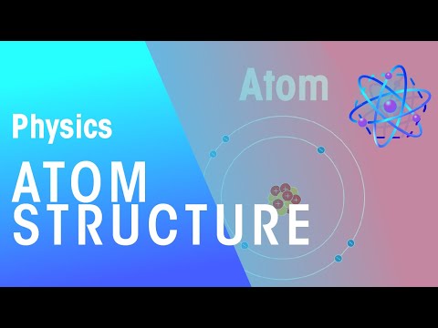 Atom Structure | Matter | Physics | FuseSchool