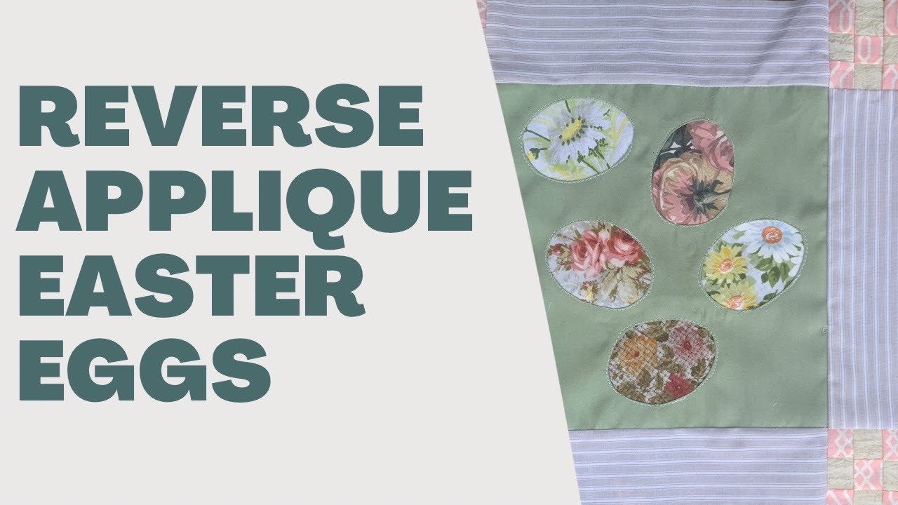 Reverse appliqué easter egg quilting squares Holiday craft DIY