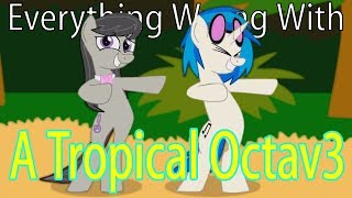 (Parody)Everything Wrong With A Tropical Octav3