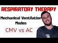 Respiratory Therapy - Modes of Mechanical Ventilation - CMV vs AC