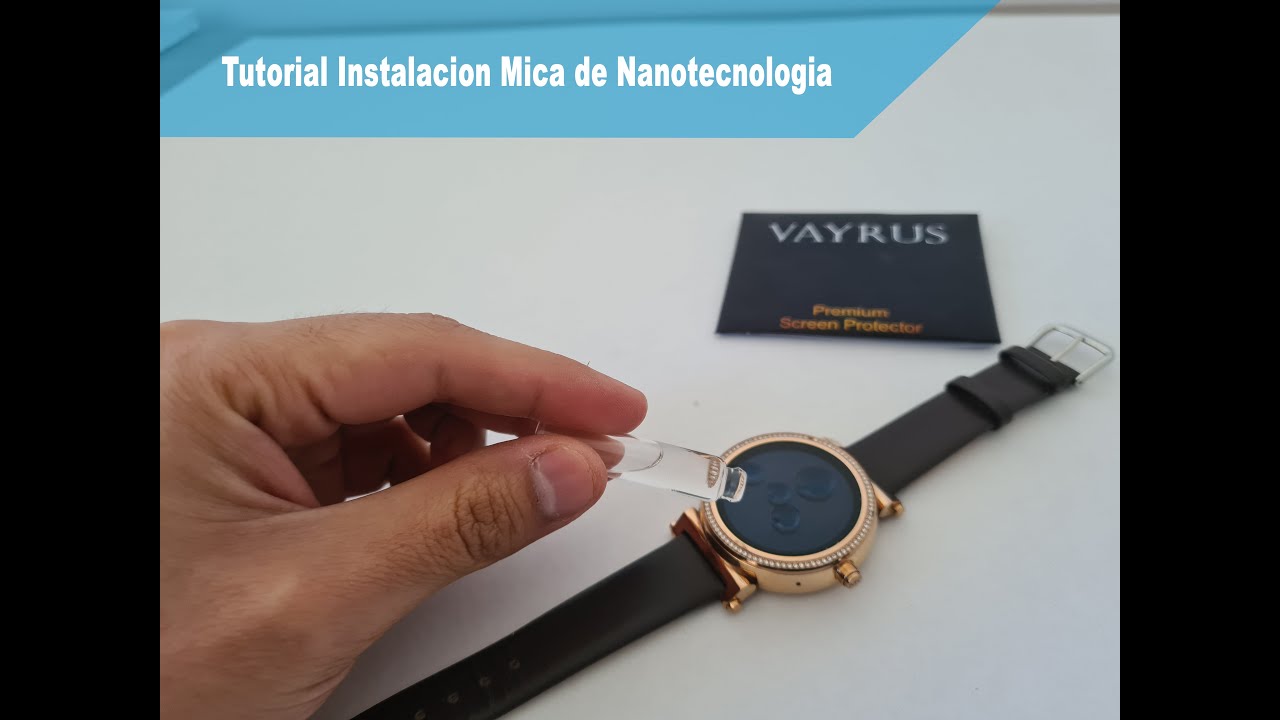 Sensible policía flor Tutorial para instalar mica de nanotecnologia sobre smartwatch - YouTube