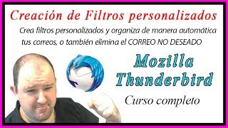 16. Curso Mozilla Thunderbird ⭐ Como Crear Filtros personalizados para gestion de correo automatico