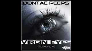 Dontae Peeps - Virgin Eyes (produced by TyRo)