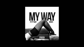 come my way / fetty rap /drake