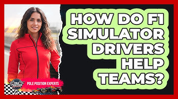 How Do F1 Simulator Drivers Help Teams?